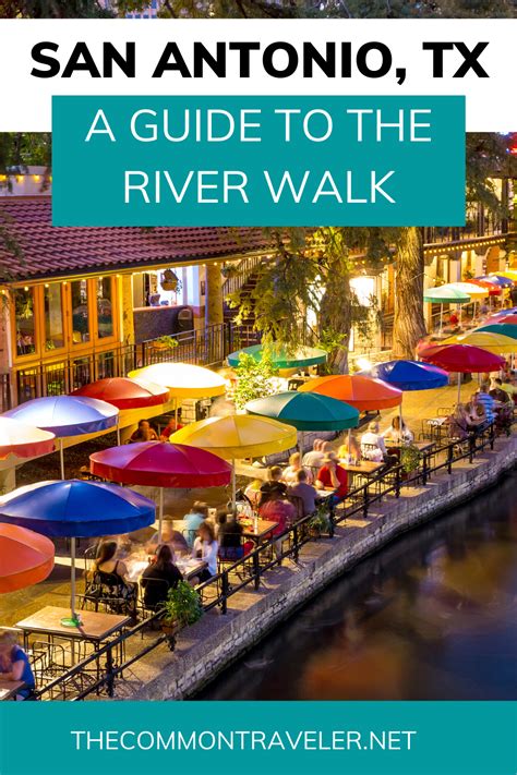 Why You Should Visit San Antonios River Walk The Common Traveler