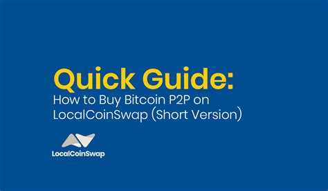 Using the app reduces charges by 9%. Quick Guide to Buying Bitcoin With LocalCoinSwap