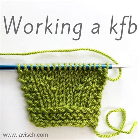 How To Knit Kfb Stitch Kfb Knit Front Back Avoiding The Purl Bump