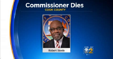 Cook County Commissioner Robert Steele Dies Cbs Chicago