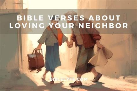 Bible Verses About Loving Your Neighbor — Bible Lyfe
