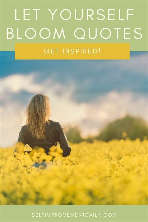33 Let Yourself Bloom Quotes To Inspire You To Bloom Like A Flower 2021