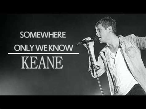 E a d g b e. Keane - Somewhere Only We Know (Lyric & Chord) - YouTube
