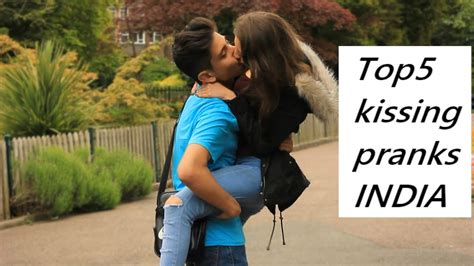 Top 5 Kissing Pranks In India Ever Youtube