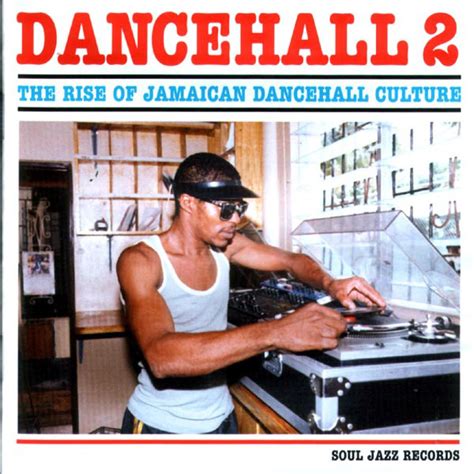 Dancehall 2 The Rise Of Jamaican Dancehall Culture Various 2009 Cd2枚 Soul Jazz Records