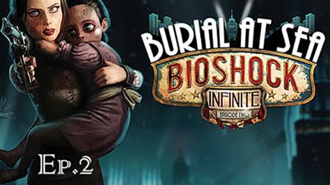 Bioshock Infinite Burial At Sea Episode 2