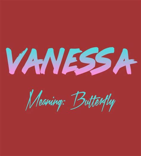 Vanessa Vanessa Meaning Baby Names And Meanings Baby Names