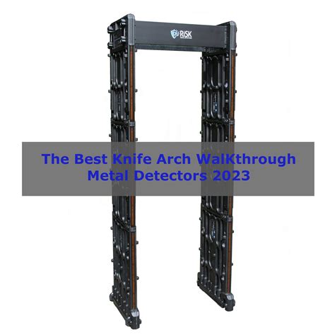 Top 5 Best Knife Arch Walkthrough Metal Detectors For Uk Security