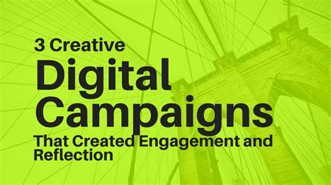 Digital Campaigns Ideas 3 Creative Digital Campaigns That Created