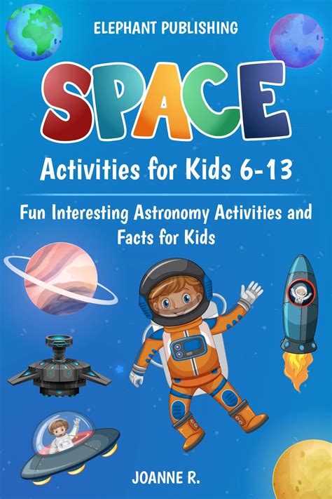 Space Activities For Kids 6 13 Fun Interesting Astronomy Activities