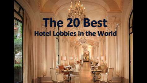 The 20 Best Hotel Lobbies In The World Youtube