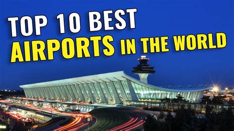 Top 10 Best Airports In The World 2023 Top 10 Airports Youtube