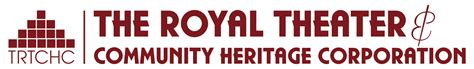 The Royal Theater And Community Heritage Corporation