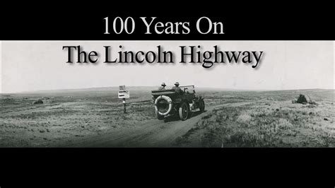 100 Years On The Lincoln Highway Youtube