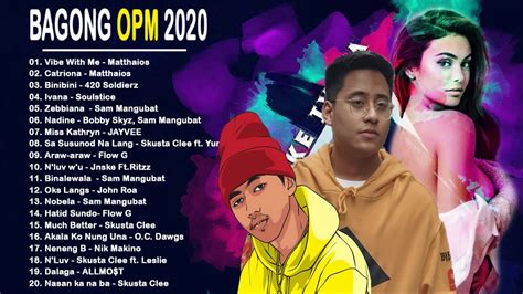 Top 100 Pinoy Rap Opm Ibig Kanta 2020 Playlist Matthaios Flow G