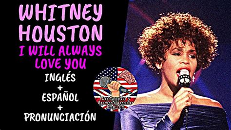 Whitney Houston I Will Always Love You Lyrics Subtitulada Inglés