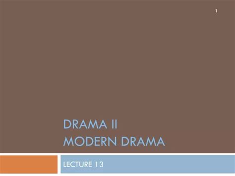 Ppt Drama Ii Modern Drama Powerpoint Presentation Free Download Id