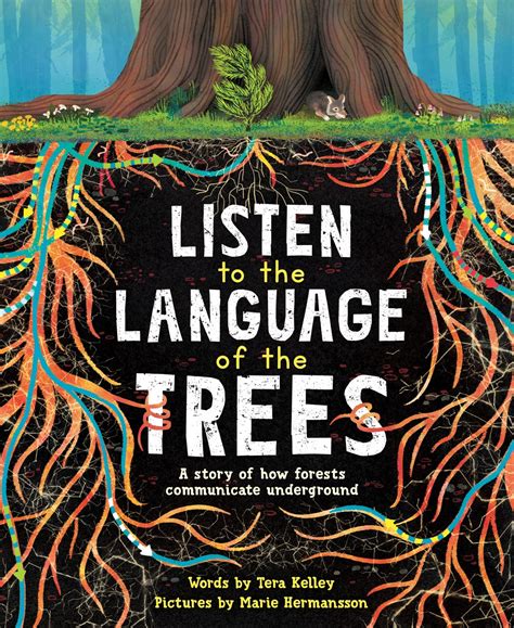 Listen To The Language Of The Trees A Story Of How Forests Communicate
