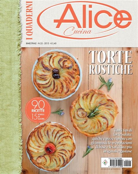 Alice Cucina Torte Rustiche Ricette Gastronomia Cibo E Bevande
