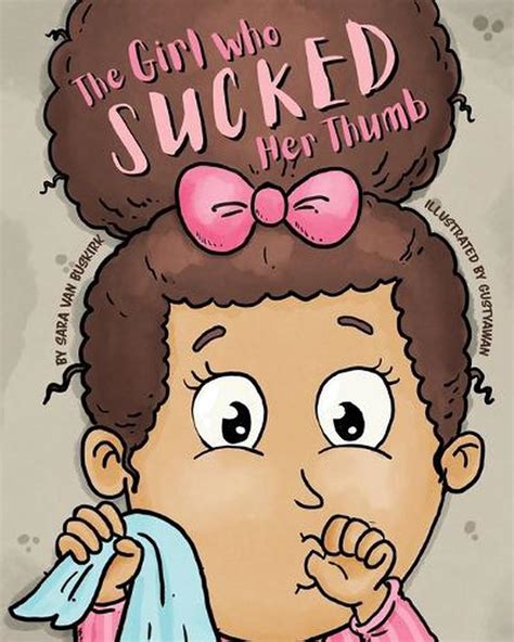 The Girl Who Sucked Her Thumb By Sara Van Buskirk English Paperback