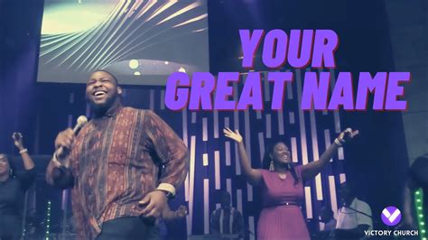 your great name by todd dulaney victory worship youtube