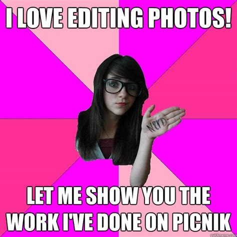 I Love Editing Photos Let Me Show You The Work Ive Done On Picnik