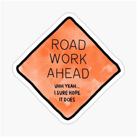 Road Work Ahead Vine Sticker For Sale By Molski Redbubble