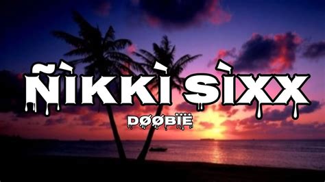 Doobie Nikki Sixx Lyrics YouTube