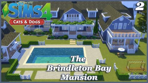 The Sims 4 The Brindleton Bay Mansion P2 House Build Cats And Dogs
