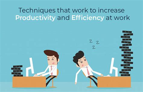 Techniques That Work To Increase Productivity And Efficiency At Work