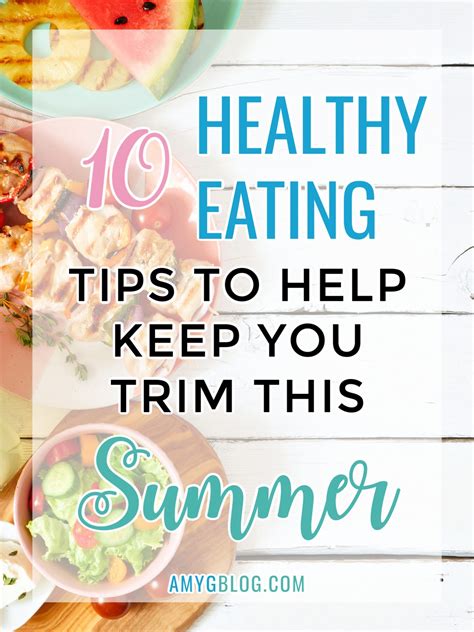 10 Healthy Eating Tips For Summer Healthy Eating Tips Healthy Eating