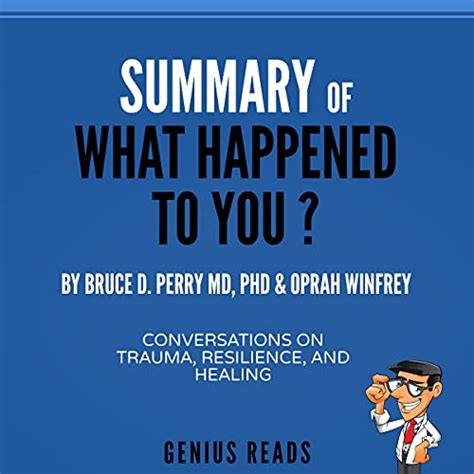 Summary Of What Happened To You By Bruce D Perry And Oprah Winfrey By