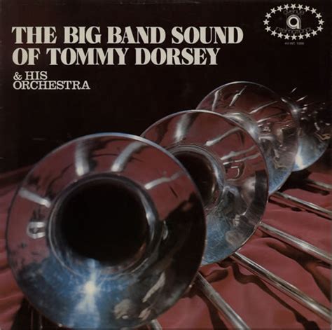 Tommy Dorsey The Big Band Sound Of Tommy Dorsey And His Orchestra Uk