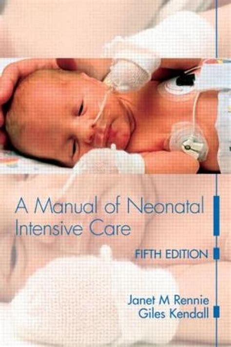 A Manual Of Neonatal Intensive Care By Janet M Rennie English