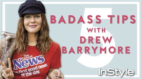 5 Badass Tips With Drew Barrymore Badass Women Instyle Youtube