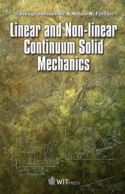 Linear And Non Linear Continuum Solid Mechanics