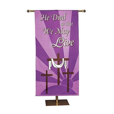 Lenteaster Church Banner He Died So That We May Live Church