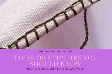 10 Basic Types Of Sewing Stitches You Should Know The Quilters Garden