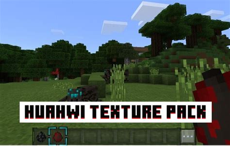 Download Huahwi Texture Pack For Minecraft Pe Huahwi Texture Pack For