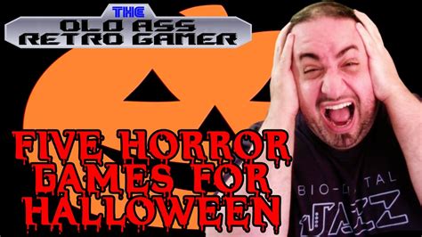 Five Horror Games For Halloween The Old Ass Retro Gamer Youtube