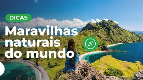 As 7 Maravilhas Naturais Do Mundo Dicas De Viagem Youtube