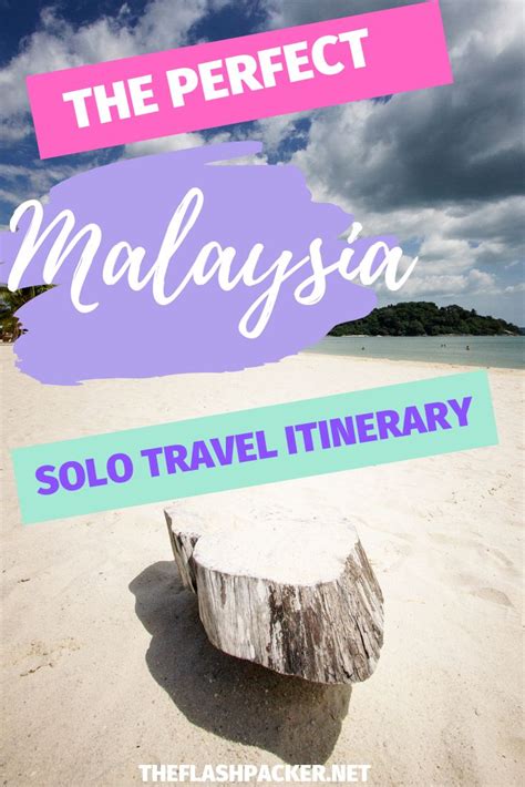 A Perfect 2 Week Malaysia Itinerary Solo Travel Tips Solo Travel