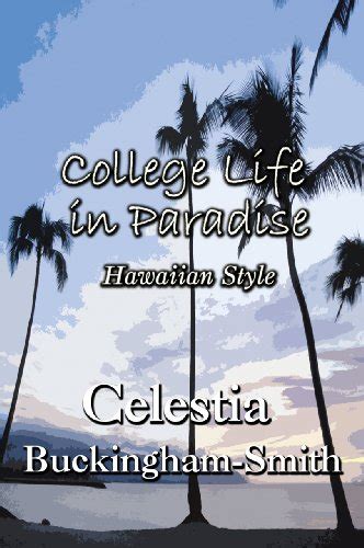 College Life In Paradise Ebook Buckingham Smith Celestia