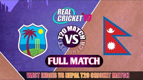 West Indies Vs Nepal T20 Match Real Cricket 20 Live Youtube