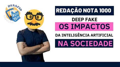 Deepfake Os Impactos Da Inteligência Artificial No Cotidiano Dos Brasileiros