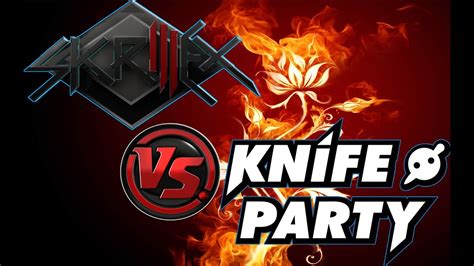skrillex vs knife party mix dubstep youtube