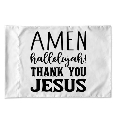 Amen Hallelujah Thank You Jesus Throw Pillow Thank You Jesus Thank