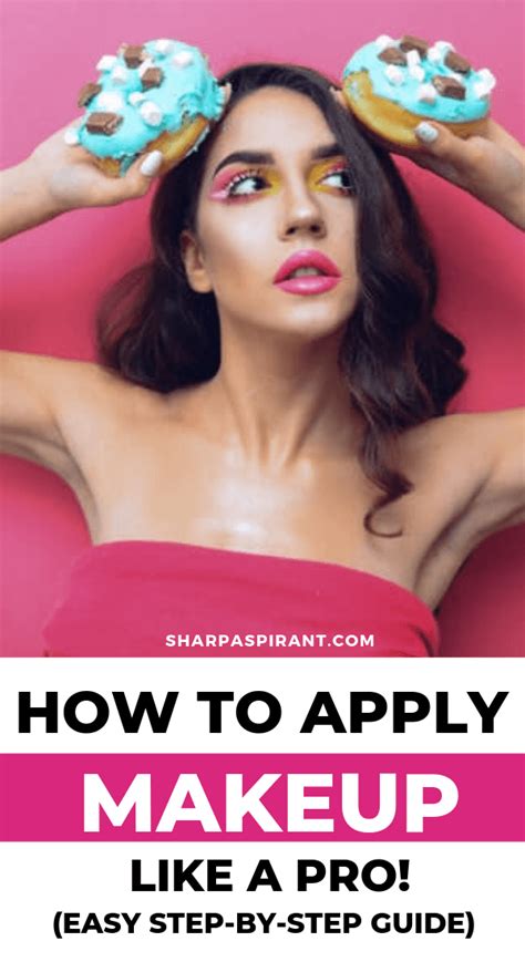 How To Apply Makeup Like A Pro Easy Step By Step Guide How To Apply
