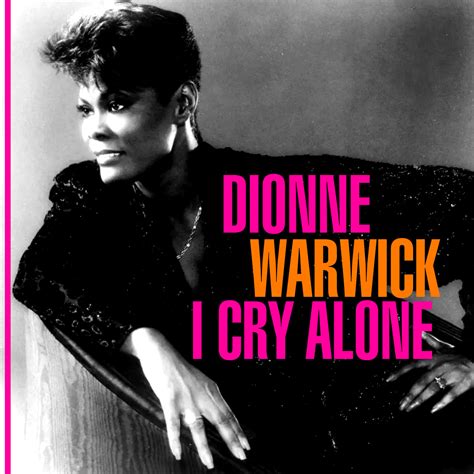 The Devereaux Way Dionne Warwick I Cry Alone