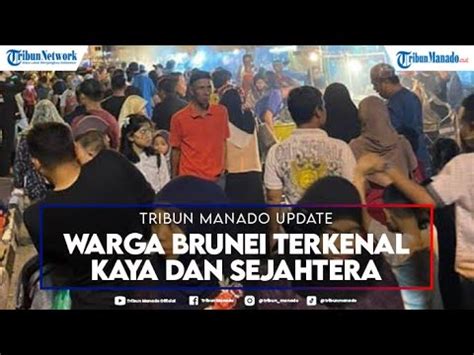 Pantas Warga Brunei Darussalam Terkenal Kaya Dan Sejahtera Ternyata
